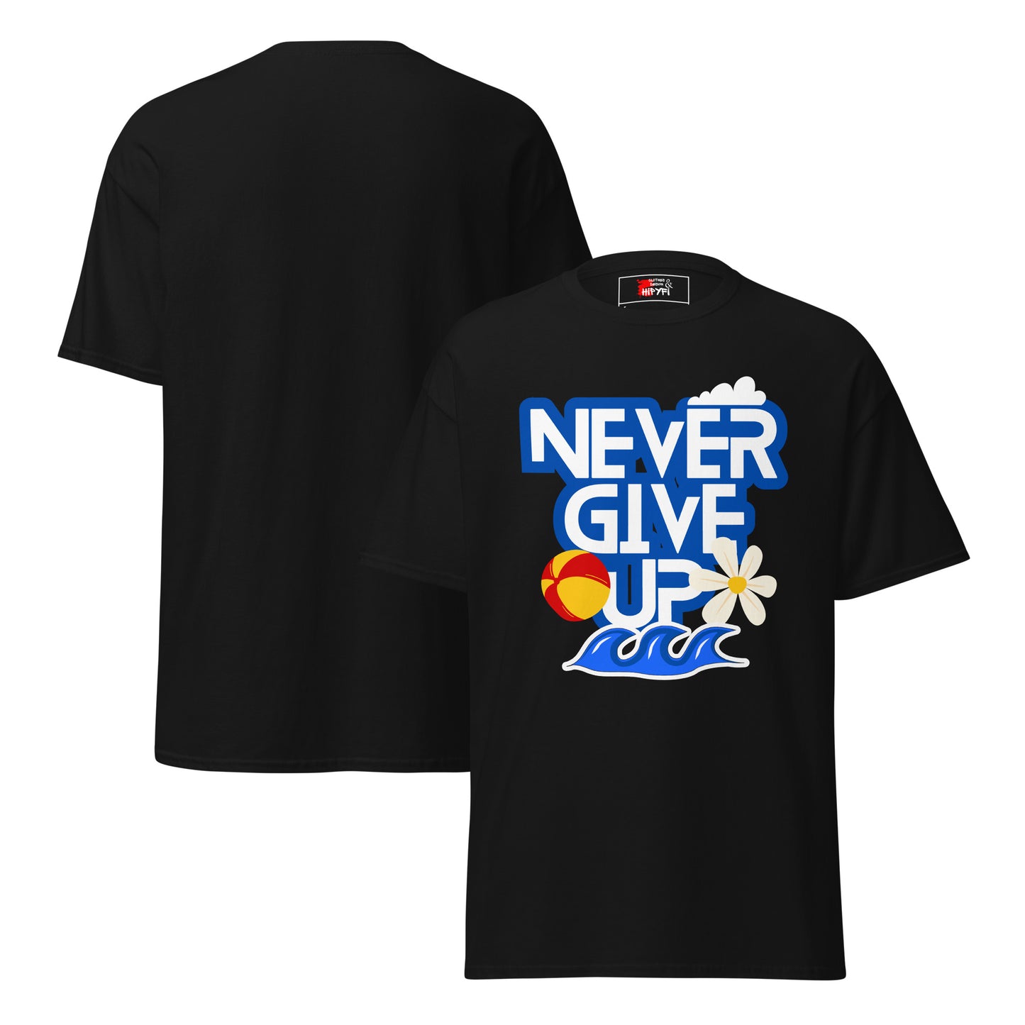 Unisex motivational t-shirt with 'Never Give Up' graphic by Hipyfi Clothes & Design – inspirational summer streetwear tee. black-front-3