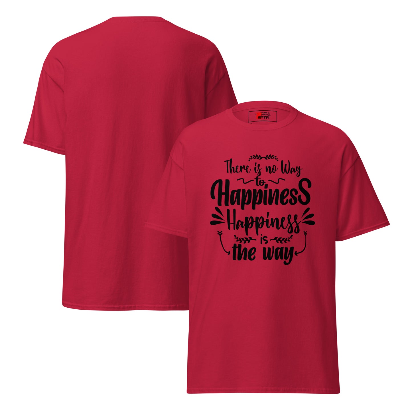 Unisex graphic t-shirt with inspirational quote – Happiness Way Tee by Hipyfi Clothes & Design. cardinal-front-and-back