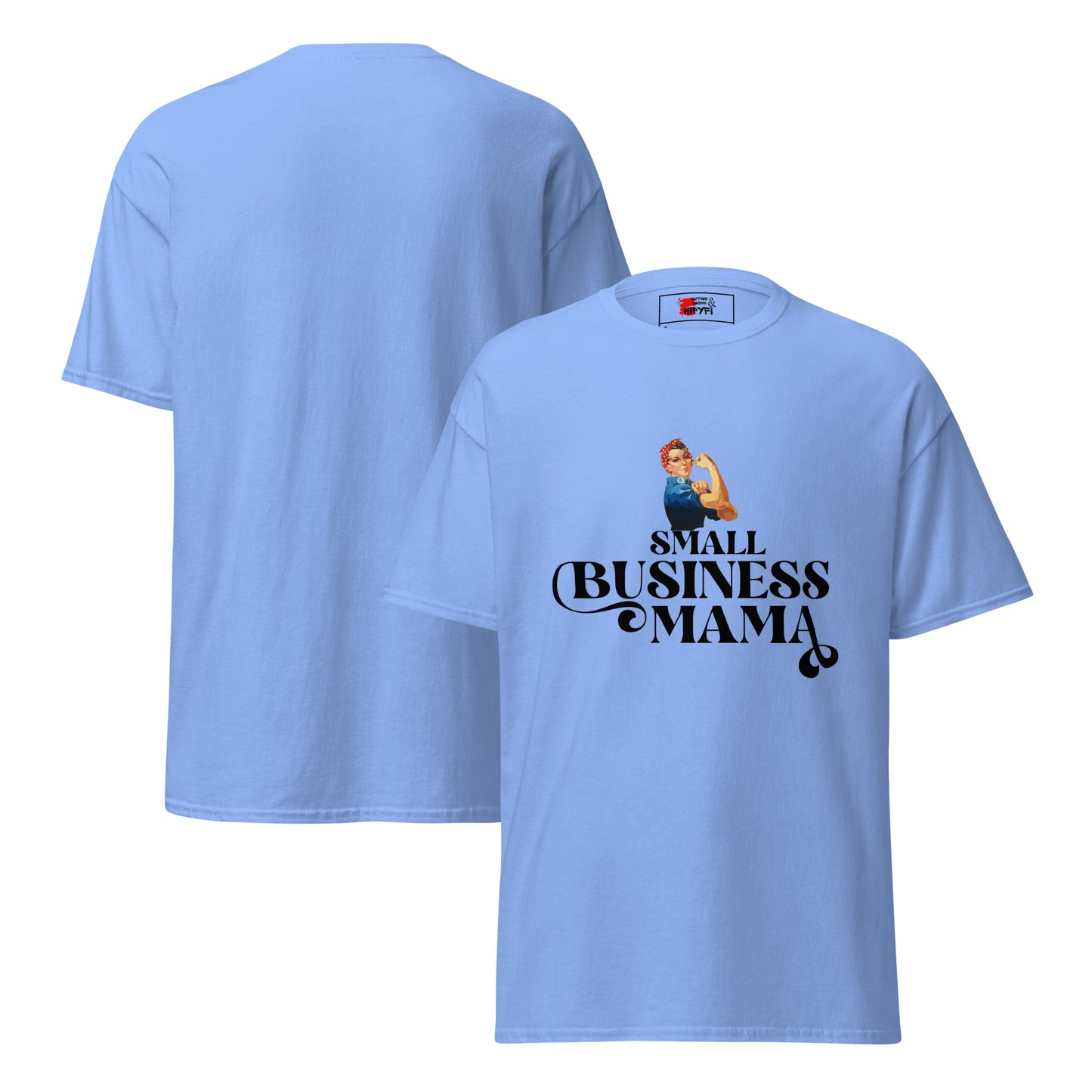 Unisex Small Business Mama Graphic T-Shirt featuring retro Rosie the Riveter design – Empowering shirt for women entrepreneurs by Hipyfi Clothes & Design. carolina-blue-front-and-back