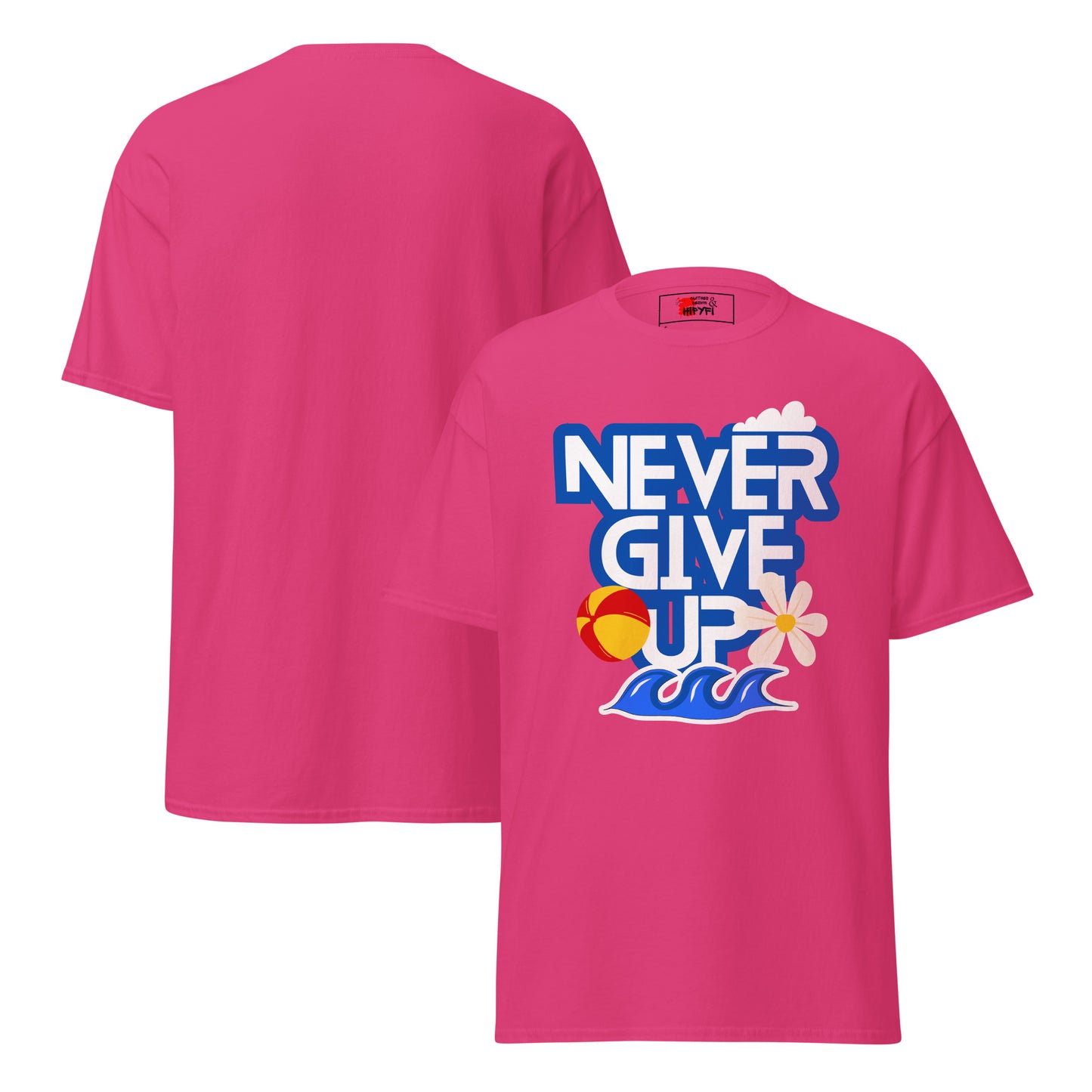 Unisex motivational t-shirt with 'Never Give Up' graphic by Hipyfi Clothes & Design – inspirational summer streetwear tee. heliconia-front-3