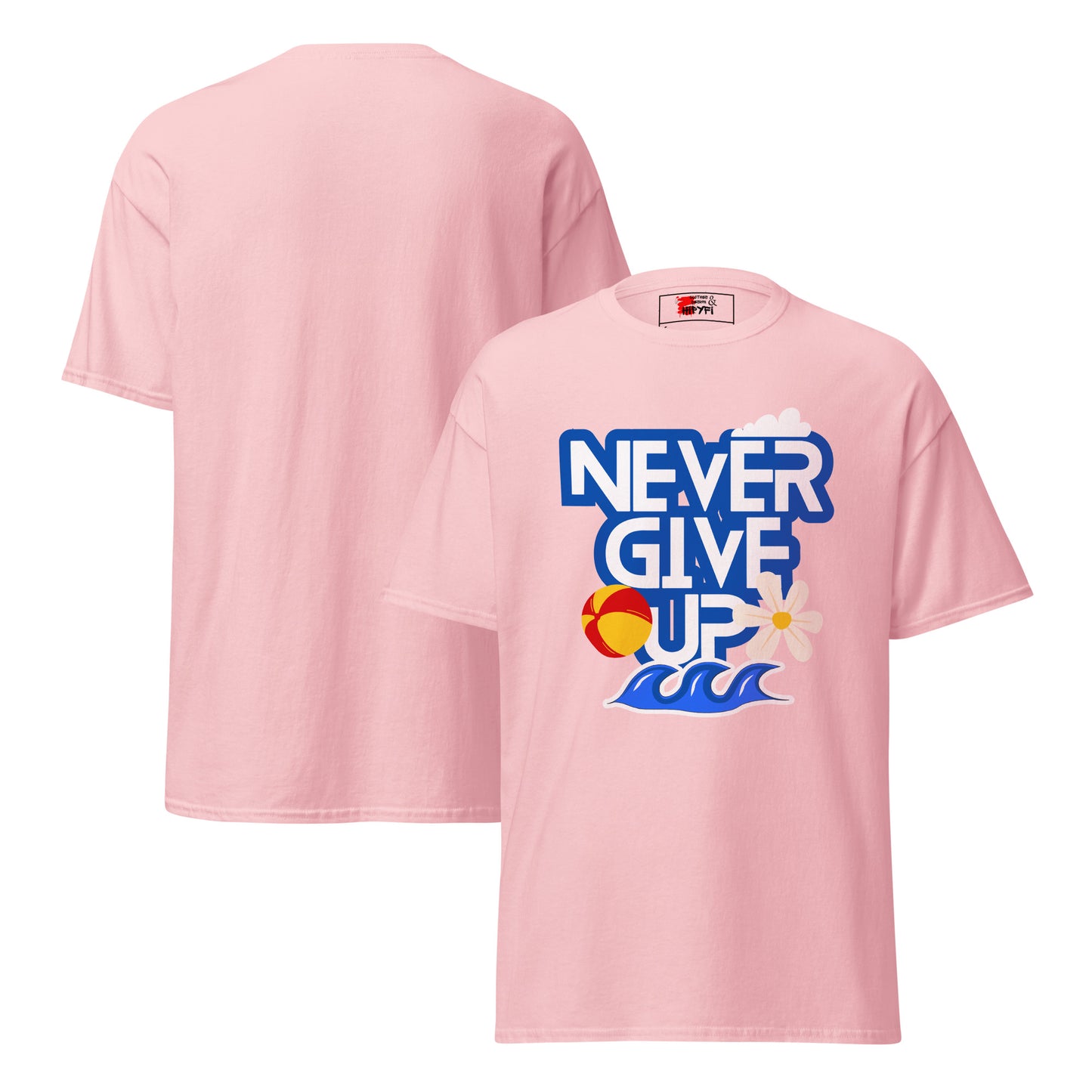 Unisex motivational t-shirt with 'Never Give Up' graphic by Hipyfi Clothes & Design – inspirational summer streetwear tee. light-pink-front-2
