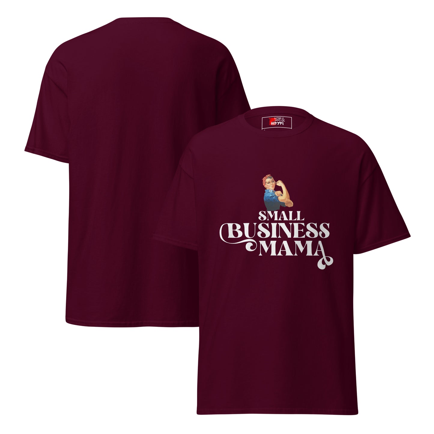 Unisex Small Business Mama Graphic T-Shirt featuring retro Rosie the Riveter design – Empowering shirt for women entrepreneurs by Hipyfi Clothes & Design. maroon-front-and-back
