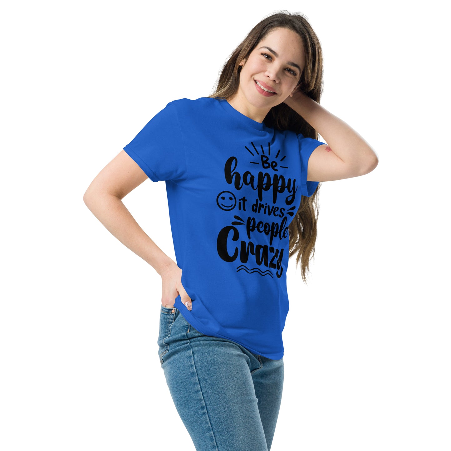 Unisex inspirational t-shirt with “Be Happy, It Drives People Crazy” quote in bold typography – Hipyfi Clothes & Design graphic tee. royal-left-front