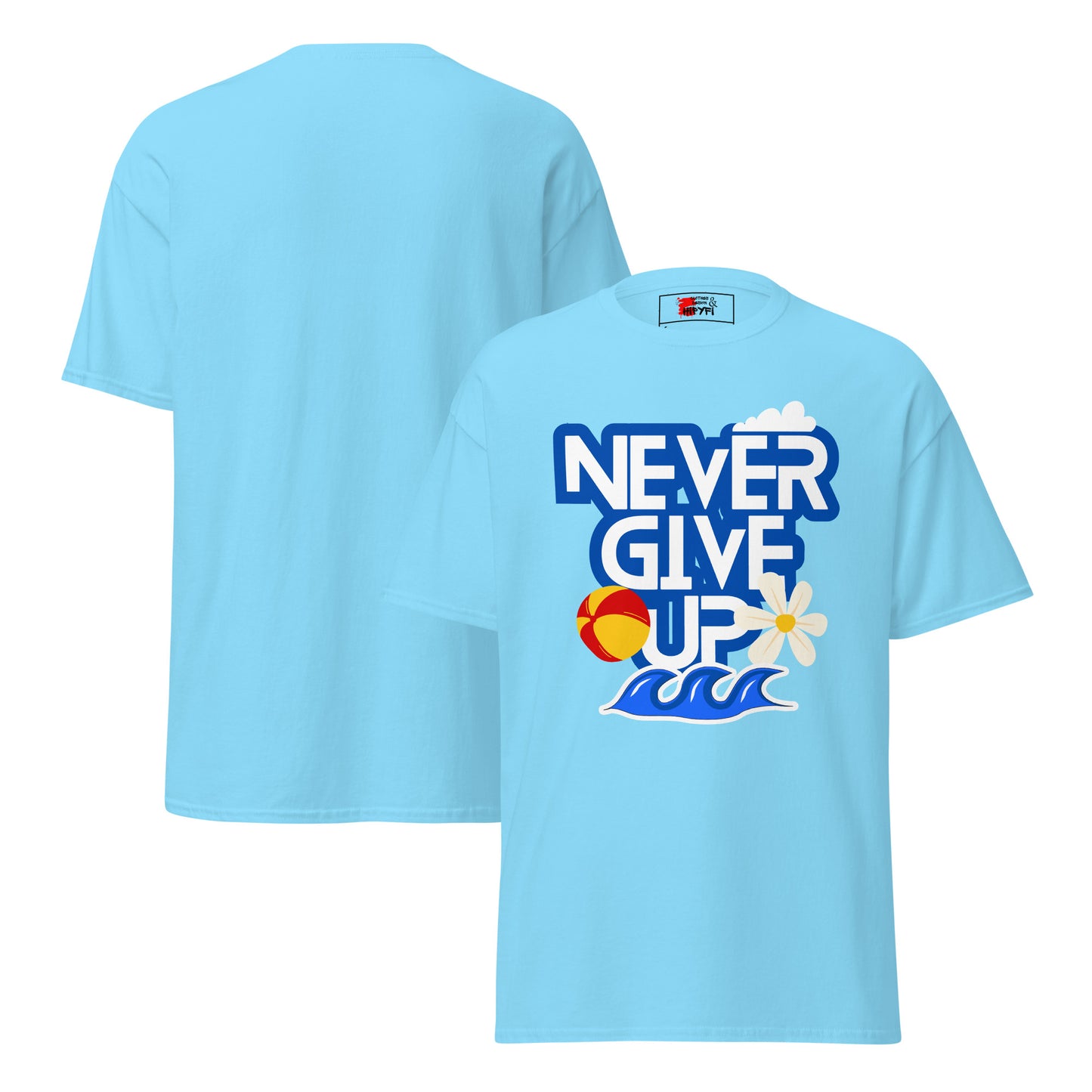Unisex motivational t-shirt with 'Never Give Up' graphic by Hipyfi Clothes & Design – inspirational summer streetwear tee. sky-front-3