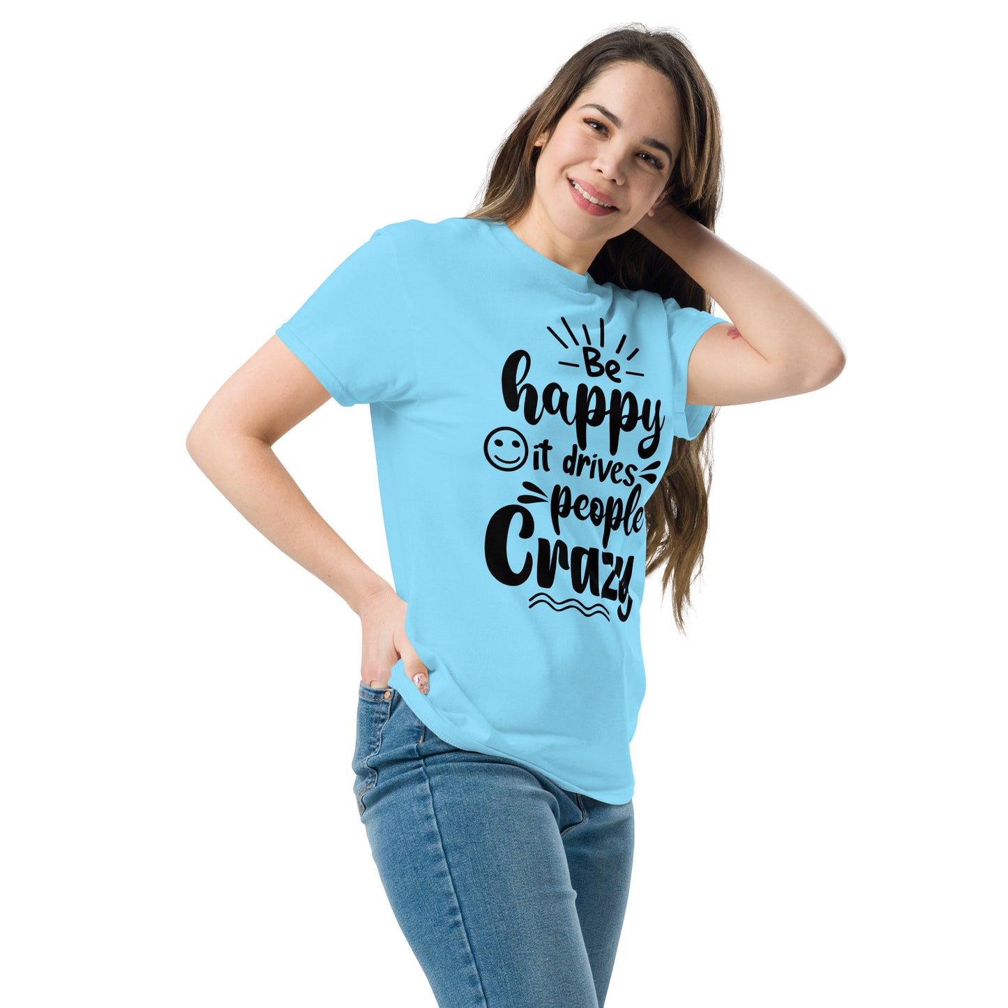Unisex inspirational t-shirt with “Be Happy, It Drives People Crazy” quote in bold typography – Hipyfi Clothes & Design graphic tee. sky-left-front