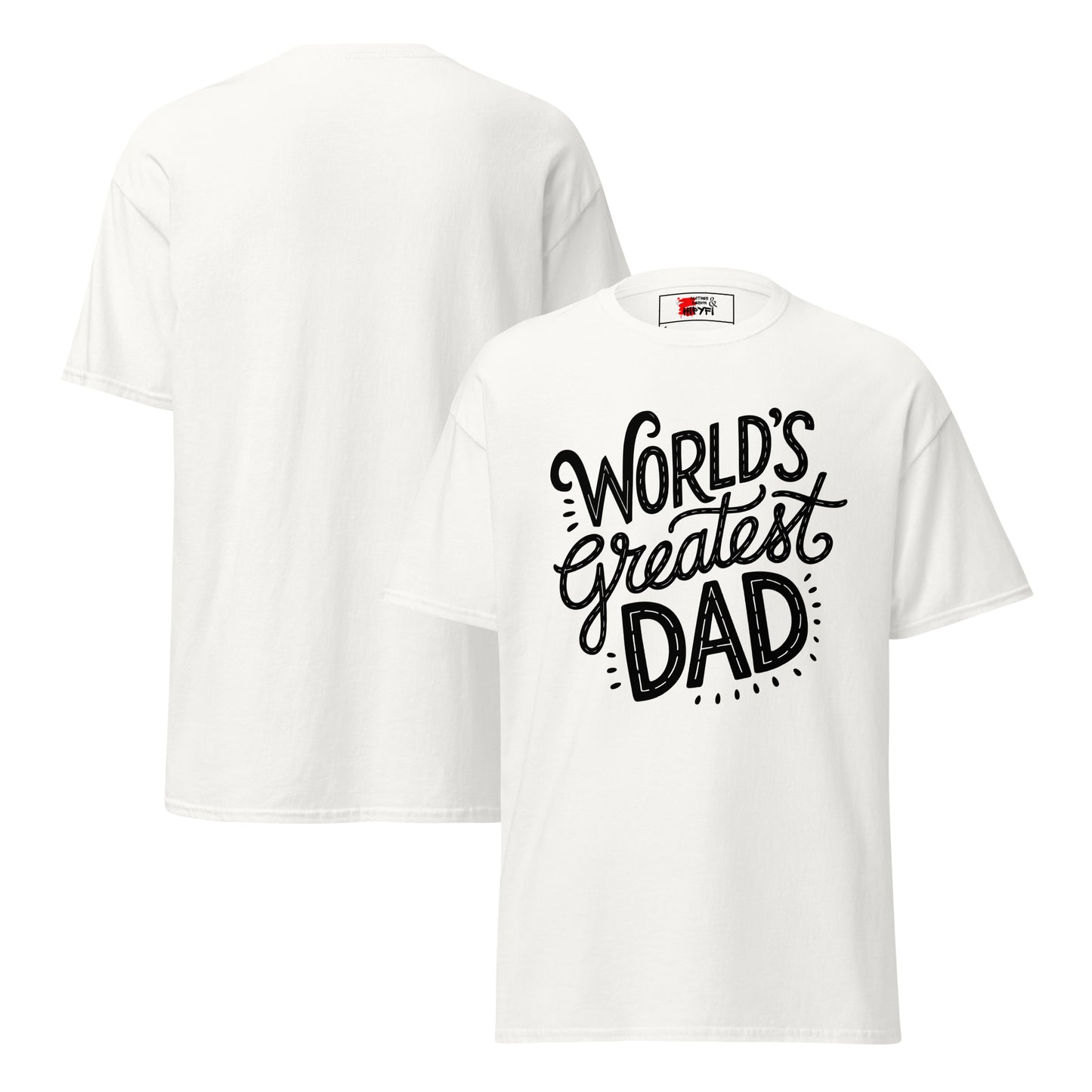World’s Greatest Dad T-Shirt – Unisex black and white graphic tee with bold typography, perfect Father’s Day gift by Hipyfi Clothes & Design. white-front-and-back