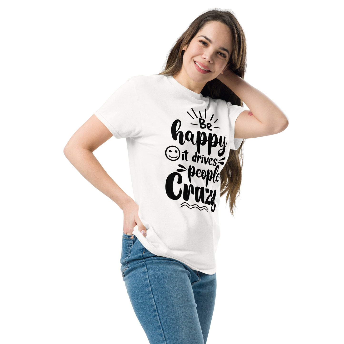 Unisex inspirational t-shirt with “Be Happy, It Drives People Crazy” quote in bold typography – Hipyfi Clothes & Design graphic tee. white-left-front