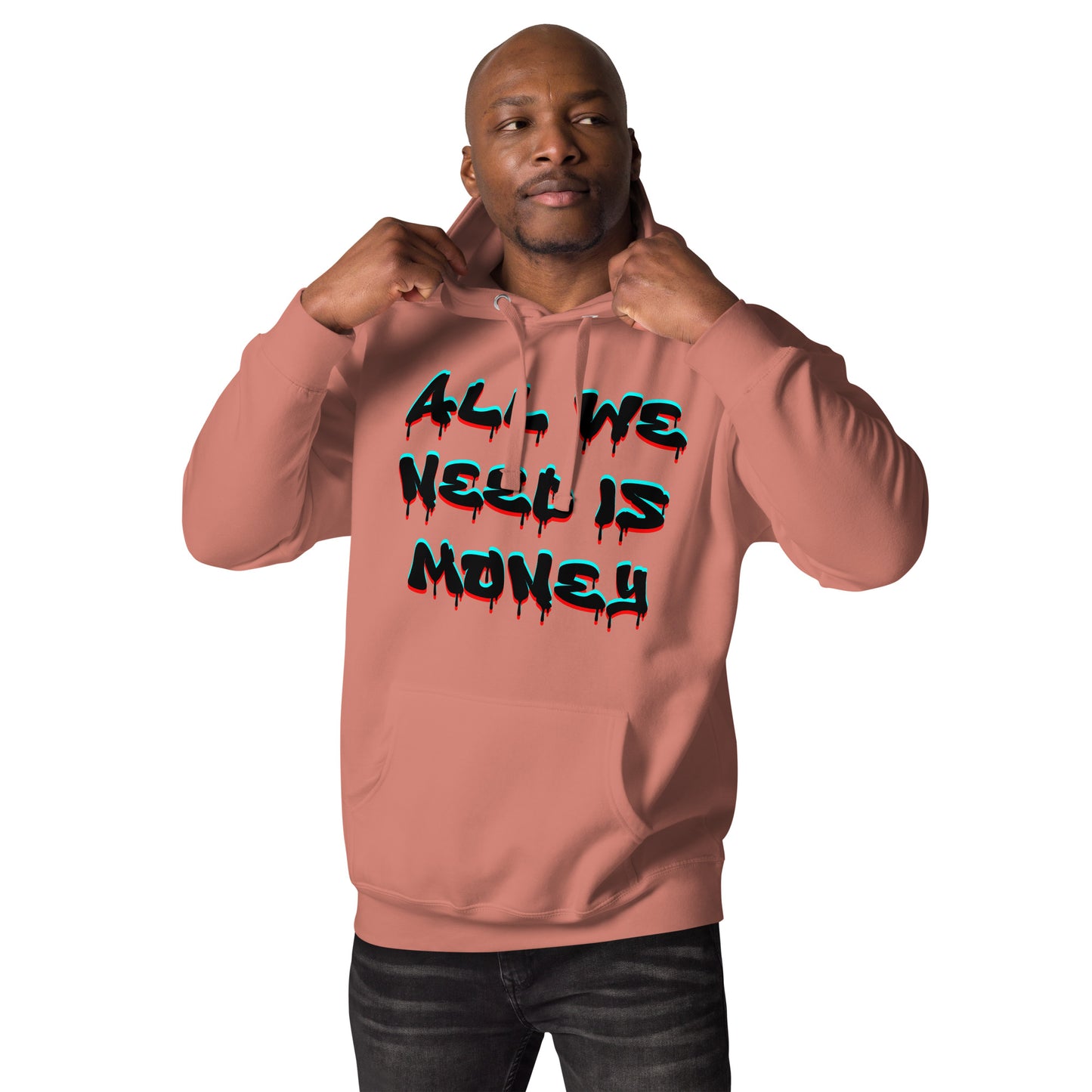 Unisex graffiti hoodie with 3D dripping text – ALL WE NEED IS MONEY design by Hipyfi Clothes & Design. dusty-rose-front