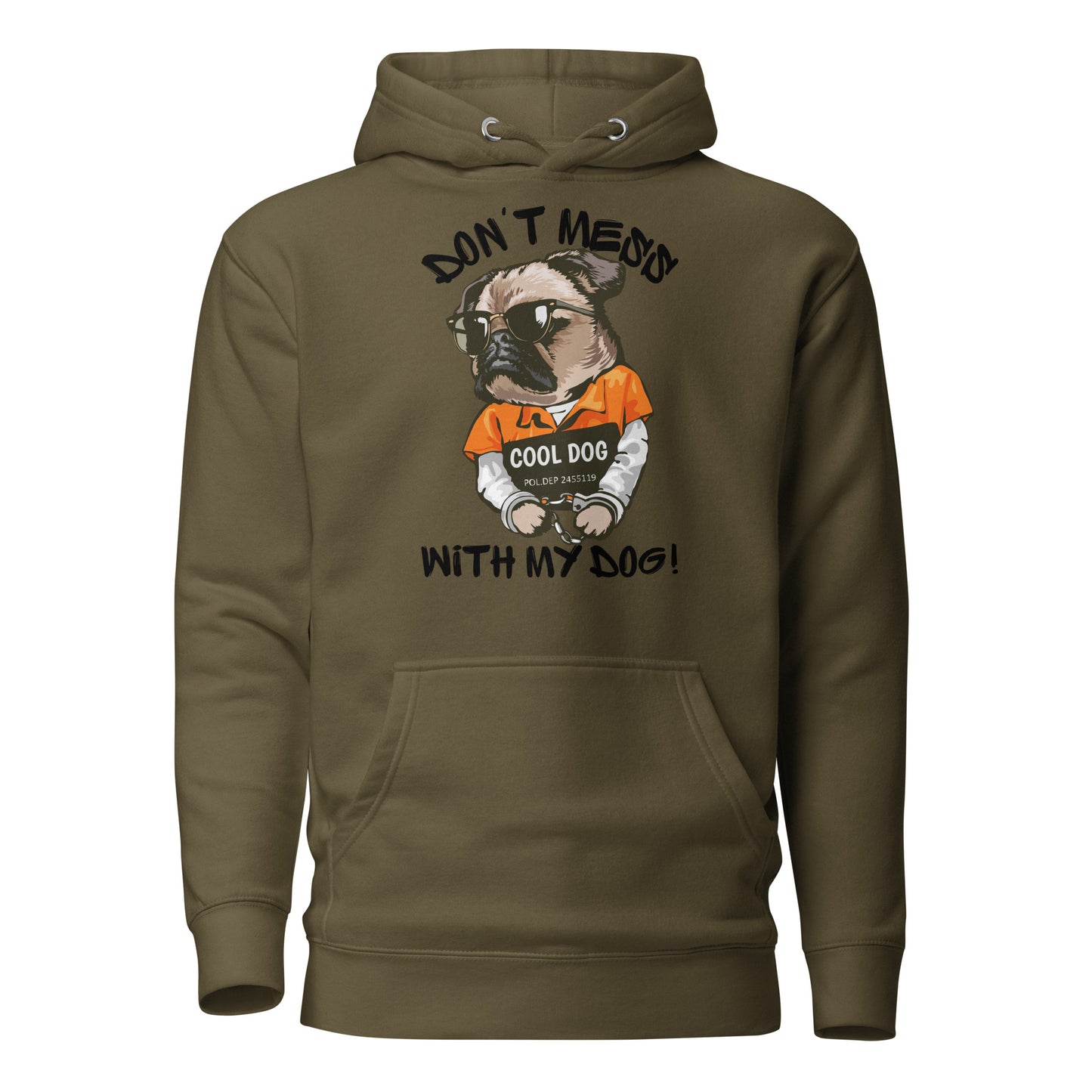 Funny pug mugshot graphic on unisex streetwear hoodie – Cool Dog design by Hipyfi Clothes & Design. military-green-front-2