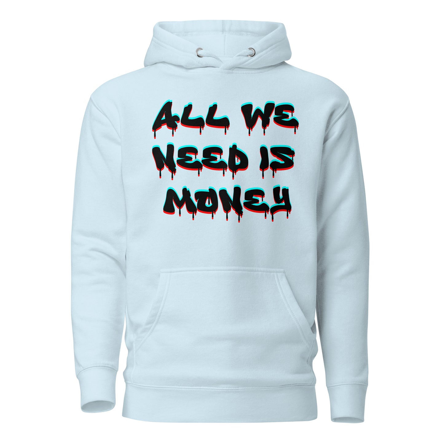 Unisex graffiti hoodie with 3D dripping text – ALL WE NEED IS MONEY design by Hipyfi Clothes & Design. sky-blue-front-2