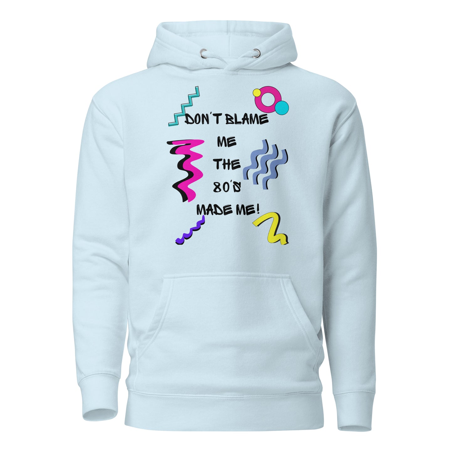 Retro 80s unisex graphic hoodie with colorful abstract design – Don’t Blame Me slogan by Hipyfi Clothes & Design. sky-blue-front-2