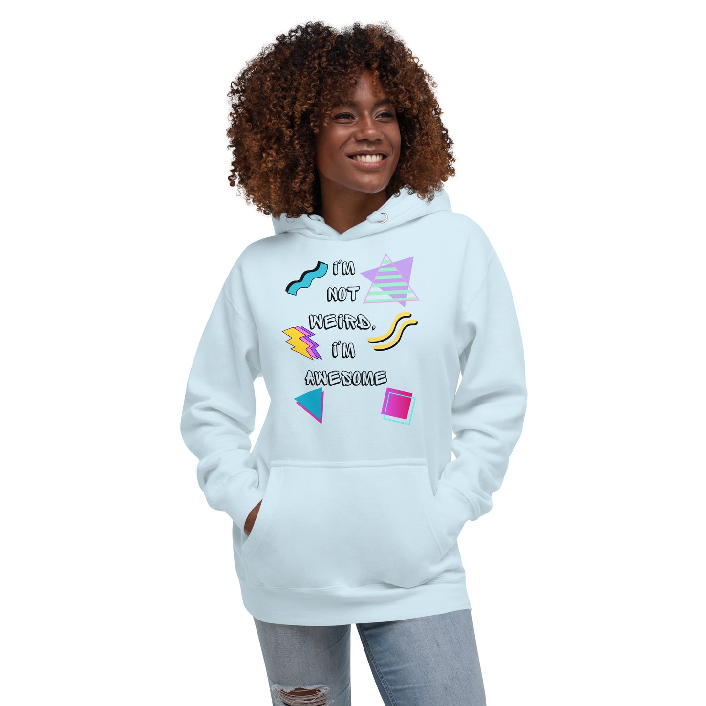Unisex 80s Retro Hoodie with bold graphic design and 'I'm Not Weird, I'm Awesome' quote – Hipyfi Clothes & Design. sky-blue-front