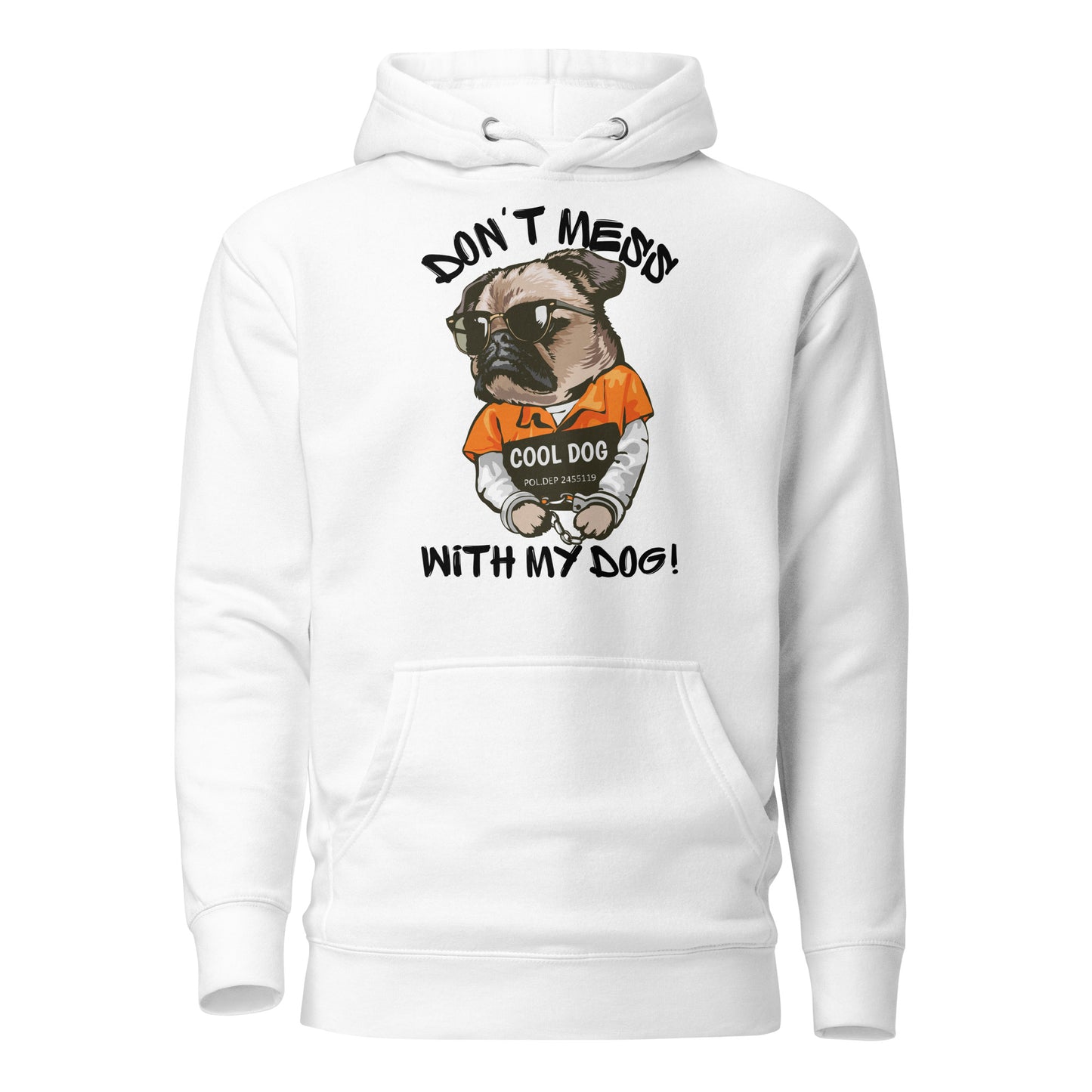 Funny pug mugshot graphic on unisex streetwear hoodie – Cool Dog design by Hipyfi Clothes & Design. white-front-2
