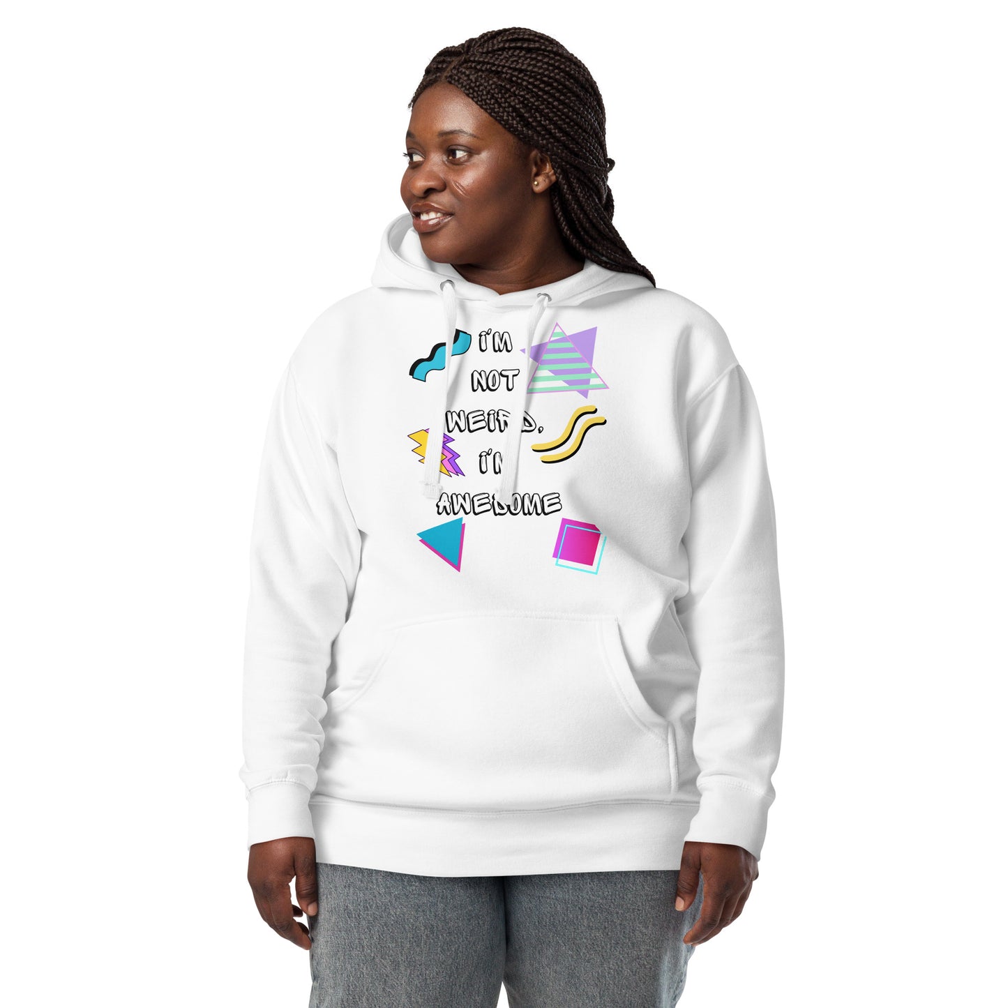 Unisex 80s Retro Hoodie with bold graphic design and 'I'm Not Weird, I'm Awesome' quote – Hipyfi Clothes & Design. white-front