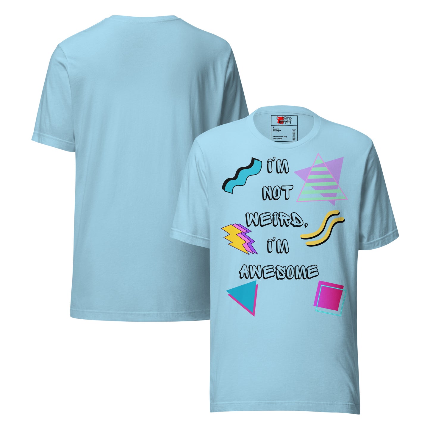 Unisex retro graphic t-shirt with 'I’m Not Weird I’m Awesome' 80s design by Hipyfi Clothes & Design. ocean-blue-front-and-back