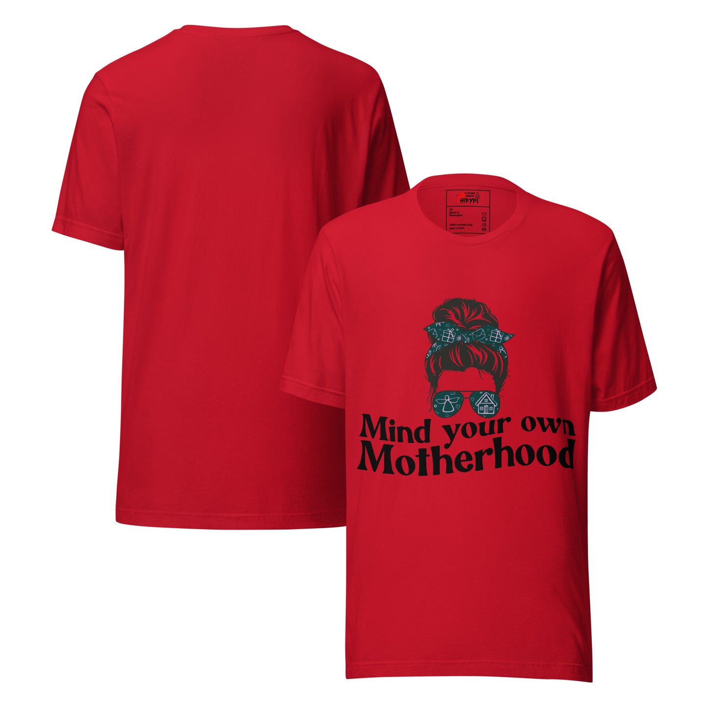 Empowered Mama unisex graphic t-shirt with 'Mind Your Own Motherhood' design – Hipyfi Clothes & Design. red-front-and-back