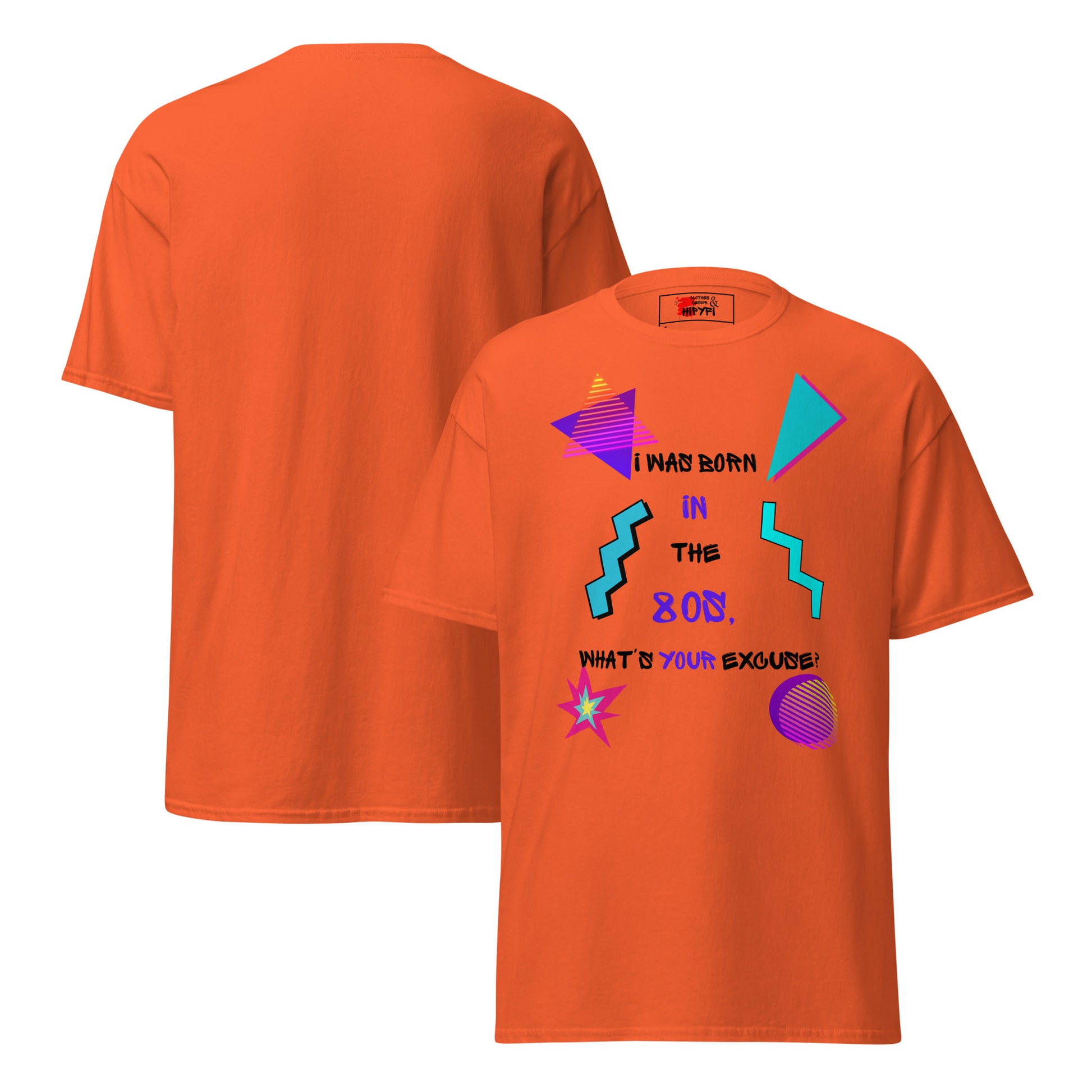 Hipyfi Retro 80s 'Born in the 80s' Unisex Tee – Vintage Graphic T-Shirt with Bold Pop Culture Design. orange-front-and-back
