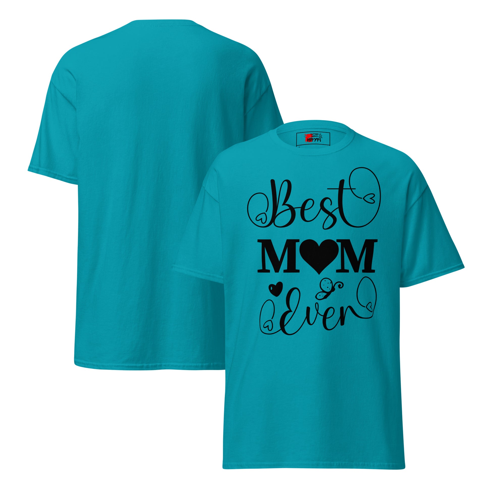 Best Mom Ever unisex graphic t-shirt in classic fit by Hipyfi Clothes & Design – perfect Mother’s Day gift in white with heart and butterfly typography. tropical-blue-front-and-back
