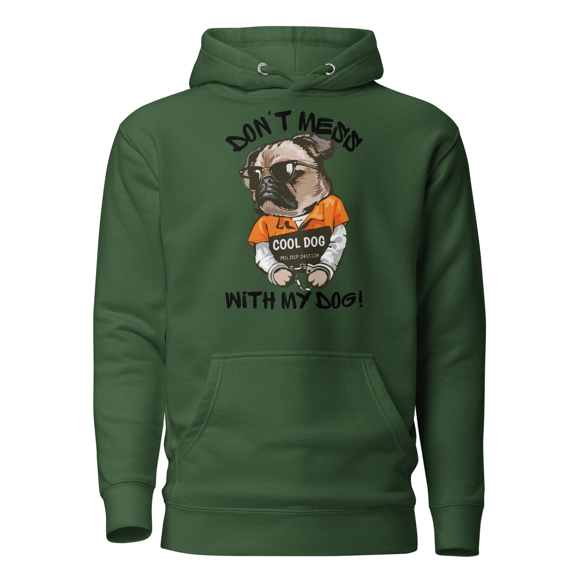 Funny pug mugshot graphic on unisex streetwear hoodie – Cool Dog design by Hipyfi Clothes & Design. forest-green-front-2