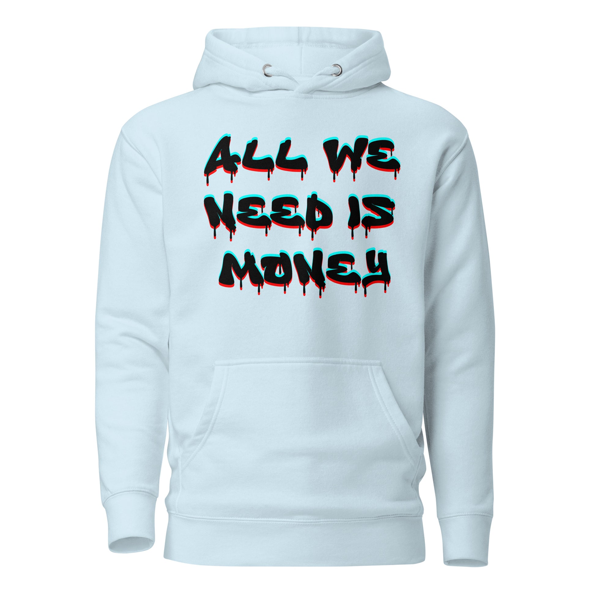 Unisex graffiti hoodie with 3D dripping text – ALL WE NEED IS MONEY design by Hipyfi Clothes & Design. sky-blue-front-2