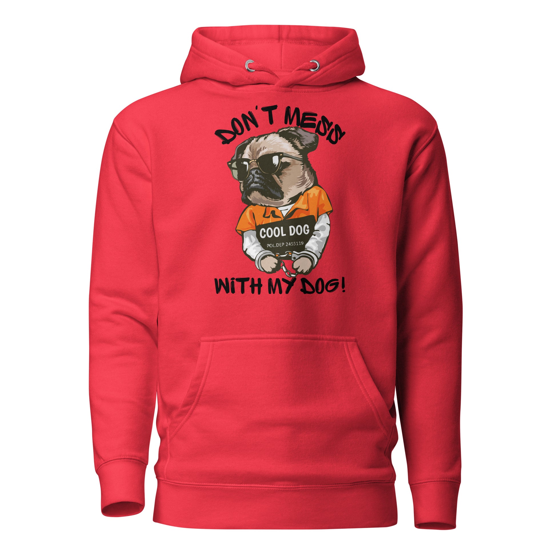 Funny pug mugshot graphic on unisex streetwear hoodie – Cool Dog design by Hipyfi Clothes & Design. team-red-front-2