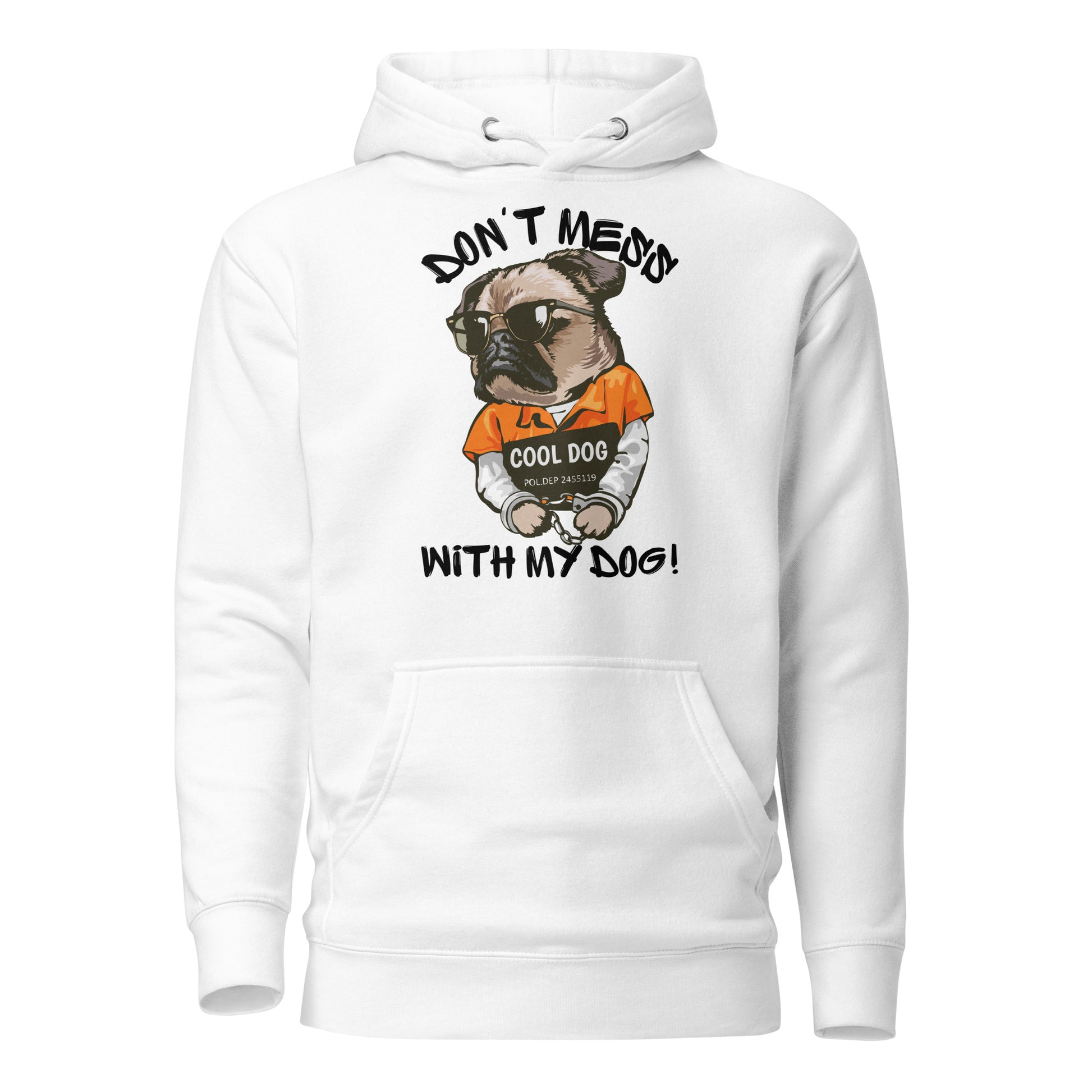 Funny pug mugshot graphic on unisex streetwear hoodie – Cool Dog design by Hipyfi Clothes & Design. white-front-2