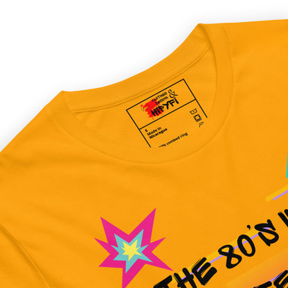 Hipyfi The '80s Was Perfect Unisex Graphic T-Shirt - Neon Pop Design, vibrant retro 80s style with bold typography and colorful graphics. product-details