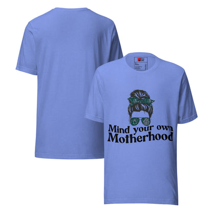 Empowered Mama unisex graphic t-shirt with 'Mind Your Own Motherhood' design – Hipyfi Clothes & Design. heather-columbia-blue-front-and-back