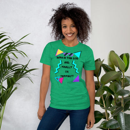 Hipyfi Unisex 80s Retro T-Shirt – Born in the 80s, Perfected for Today, featuring bold 80s graphic design and retro typography. heather-kelly-front-2