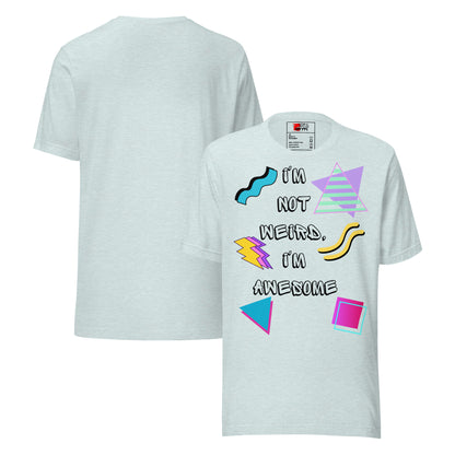 Unisex retro graphic t-shirt with 'I’m Not Weird I’m Awesome' 80s design by Hipyfi Clothes & Design. heather-prism-ice-blue-front-and-back