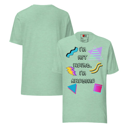 Unisex retro graphic t-shirt with 'I’m Not Weird I’m Awesome' 80s design by Hipyfi Clothes & Design. heather-prism-mint-front-and-back