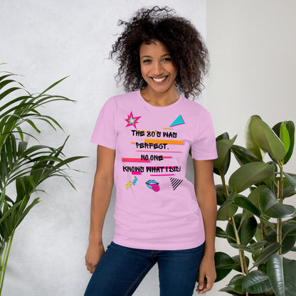 Hipyfi The '80s Was Perfect Unisex Graphic T-Shirt - Neon Pop Design, vibrant retro 80s style with bold typography and colorful graphics. lilac-front-2