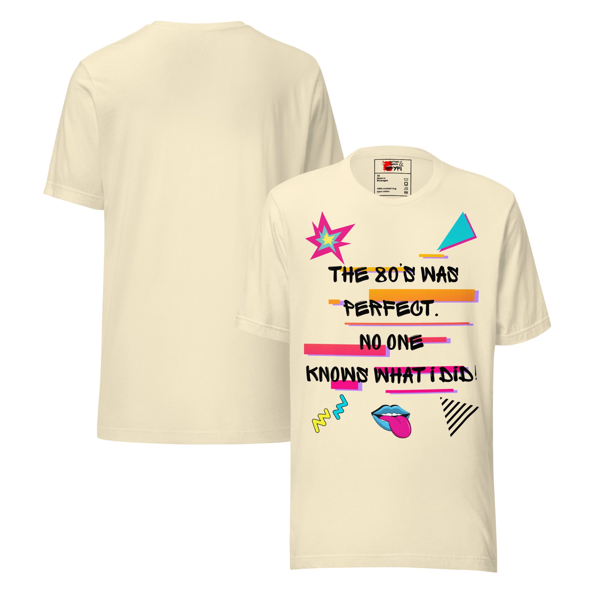Hipyfi The '80s Was Perfect Unisex Graphic T-Shirt - Neon Pop Design, vibrant retro 80s style with bold typography and colorful graphics. natural-front-and-back