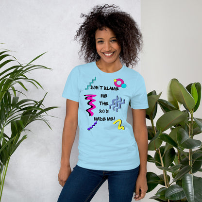 Unisex 80s Retro Graphic T-Shirt with 'Don’t Blame Me, the 80s Made Me' design – Hipyfi Clothes & Design. ocean-blue-front-2