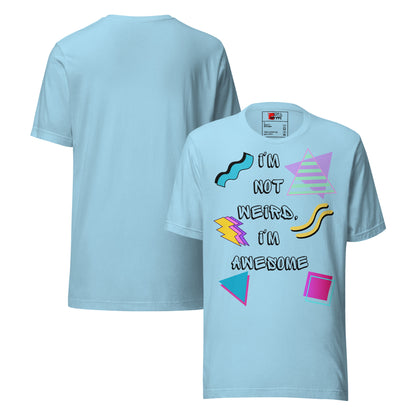 Unisex retro graphic t-shirt with 'I’m Not Weird I’m Awesome' 80s design by Hipyfi Clothes & Design. ocean-blue-front-and-back