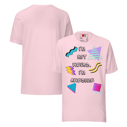 Unisex retro graphic t-shirt with 'I’m Not Weird I’m Awesome' 80s design by Hipyfi Clothes & Design. soft-pink-front-and-back