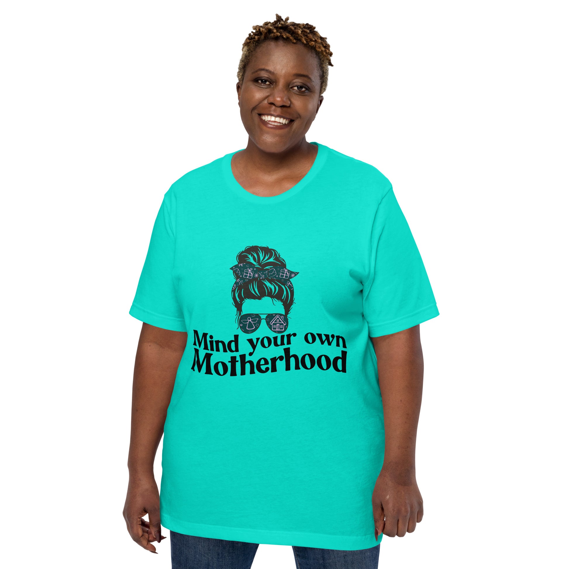 Empowered Mama unisex graphic t-shirt with 'Mind Your Own Motherhood' design – Hipyfi Clothes & Design. teal-front