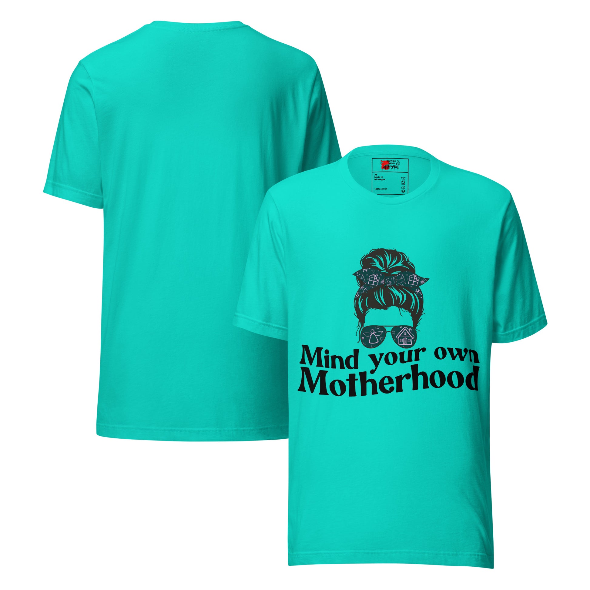 Empowered Mama unisex graphic t-shirt with 'Mind Your Own Motherhood' design – Hipyfi Clothes & Design. teal-front-and-back