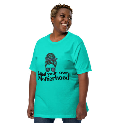 Empowered Mama unisex graphic t-shirt with 'Mind Your Own Motherhood' design – Hipyfi Clothes & Design. teal-left-front