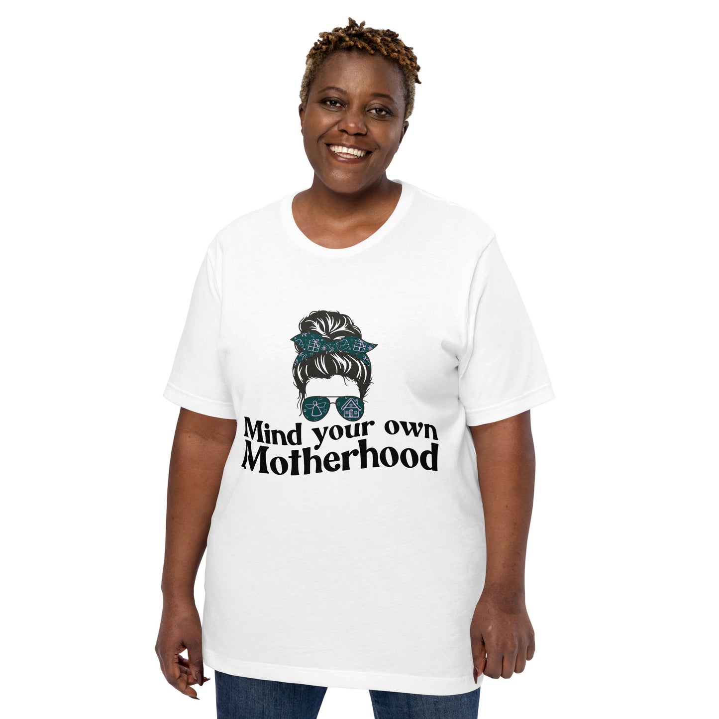 Empowered Mama unisex graphic t-shirt with 'Mind Your Own Motherhood' design – Hipyfi Clothes & Design. white-front-2
