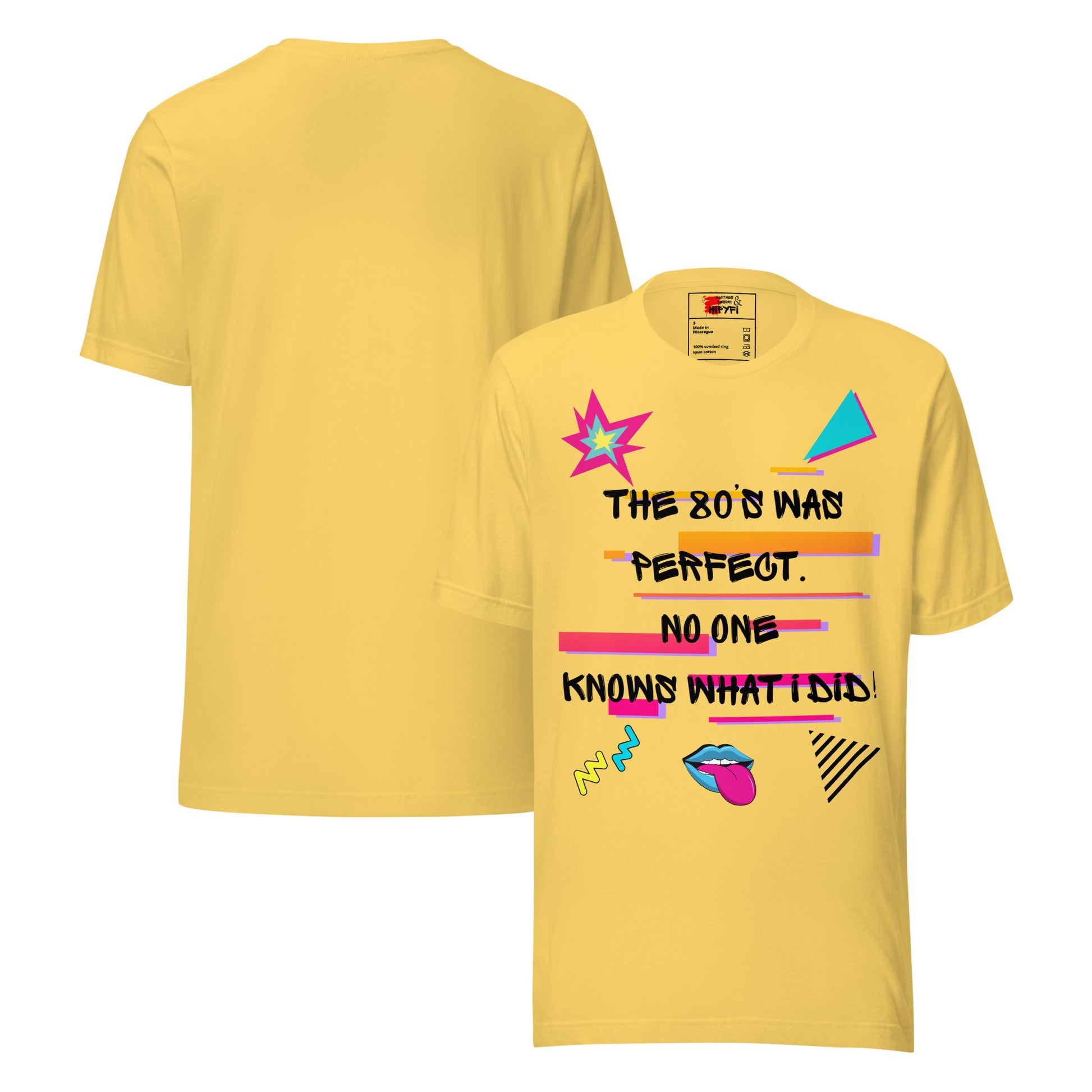 Hipyfi The '80s Was Perfect Unisex Graphic T-Shirt - Neon Pop Design, vibrant retro 80s style with bold typography and colorful graphics. yellow-front-and-back