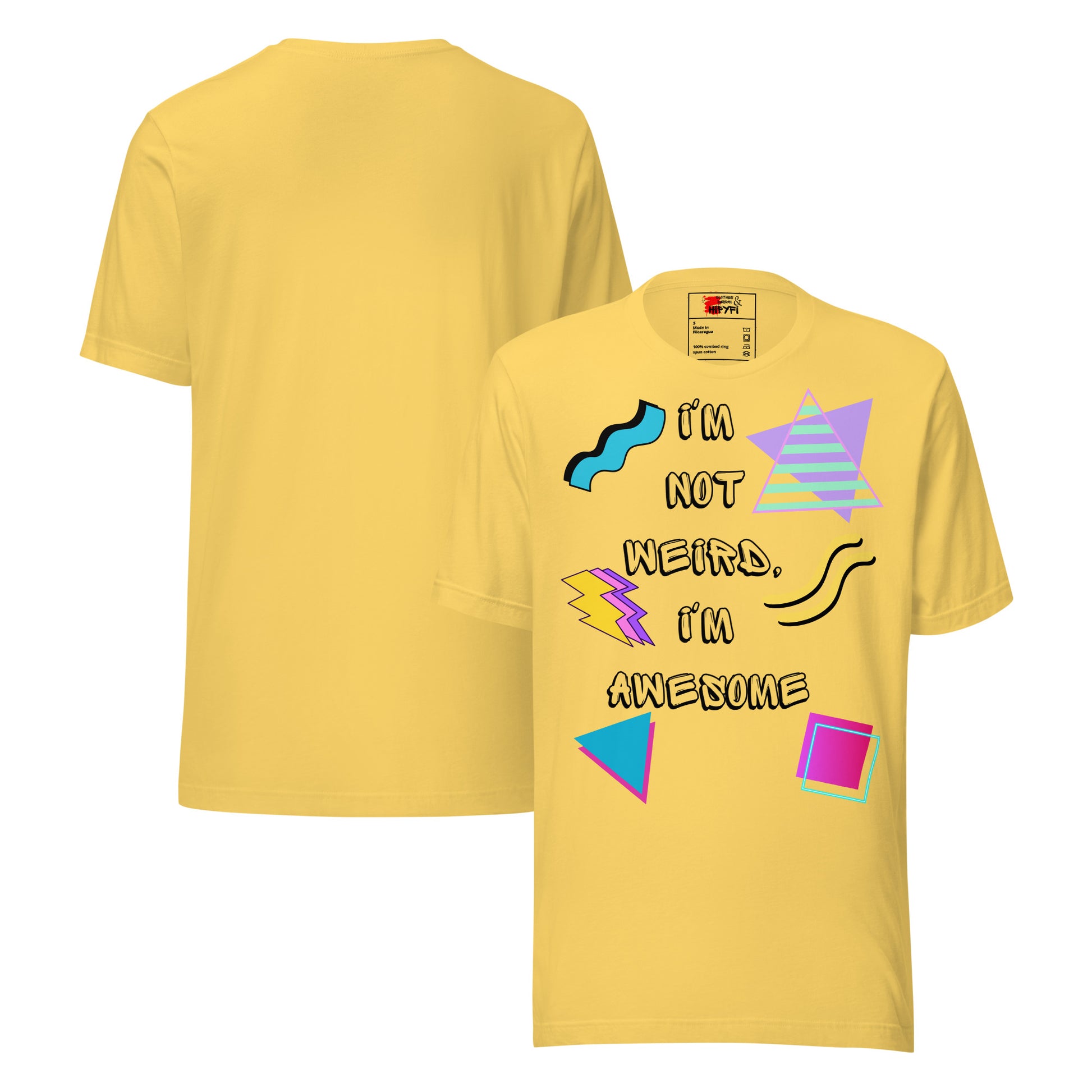 Unisex retro graphic t-shirt with 'I’m Not Weird I’m Awesome' 80s design by Hipyfi Clothes & Design. yellow-front-and-back