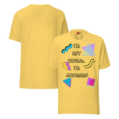 Unisex retro graphic t-shirt with 'I’m Not Weird I’m Awesome' 80s design by Hipyfi Clothes & Design. yellow-front-and-back