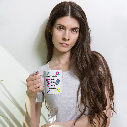 Retro 80s ceramic mug with colorful abstract design and ‘Don’t Blame Me, The 80s Made Me!’ quote by Hipyfi Clothes & Design 11-oz
