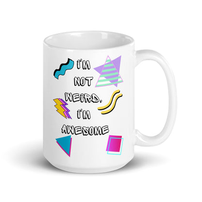 Retro ceramic mug with 80s geometric design and 'I'm Not Weird, I'm Awesome' quote – Hipyfi Clothes & Design 15-oz-handle-on-right